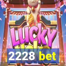 2228 bet